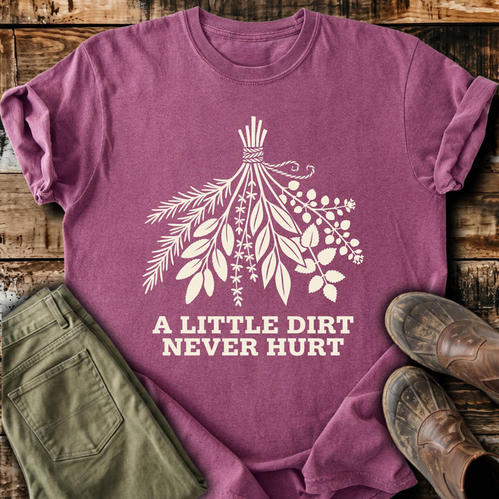 A Little Dirt Never Hurt T-Shirt