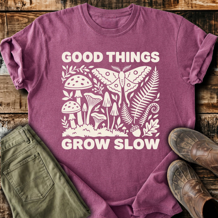Good Things Grow Slow T-Shirt