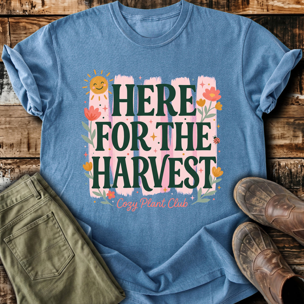 Here For The Harvest T-Shirt