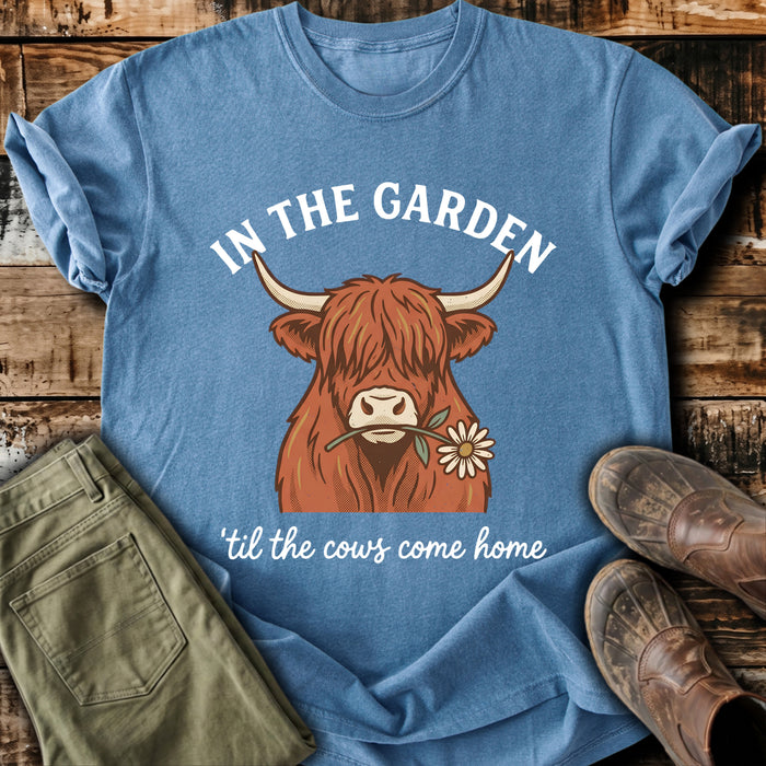 In The Garden Til The Cows Come Home T-Shirt