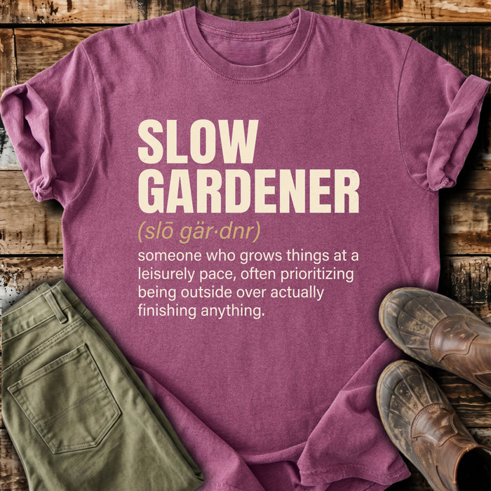 Slow Gardener Definition T-Shirt