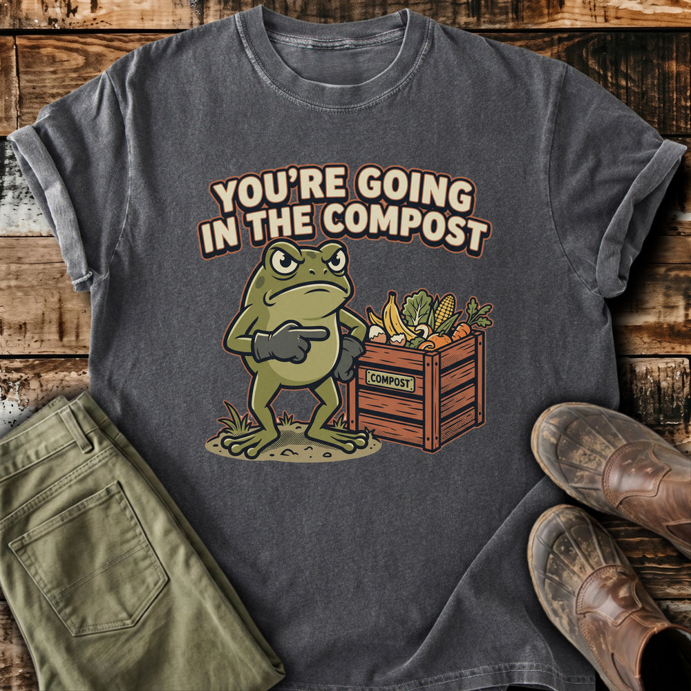 Going In The Compost T-Shirt