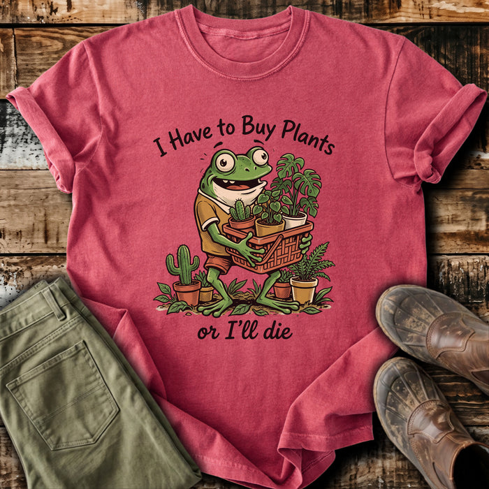 Buy Plants Or Die T-Shirt