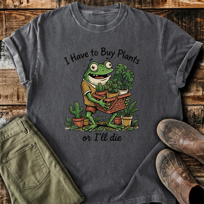 Buy Plants Or Die T-Shirt
