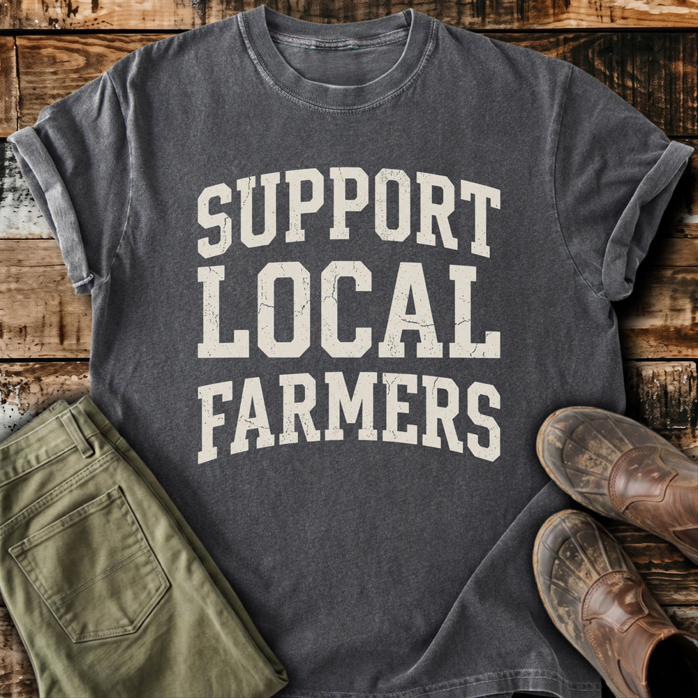 Support Local Farmers T-Shirt