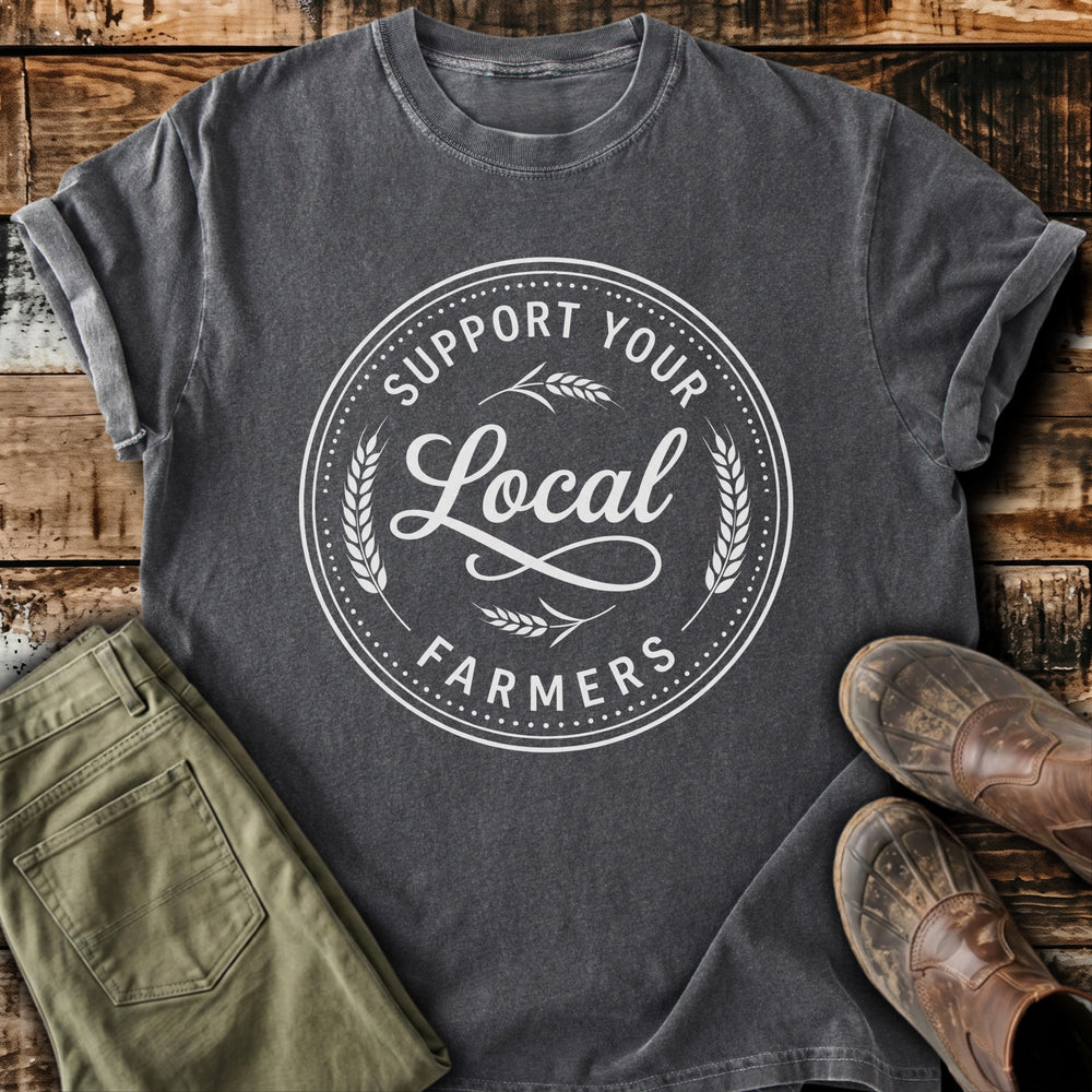 Support Your Local Farmers T-Shirt