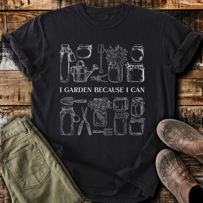 Because I Can T-Shirt