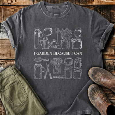Because I Can T-Shirt